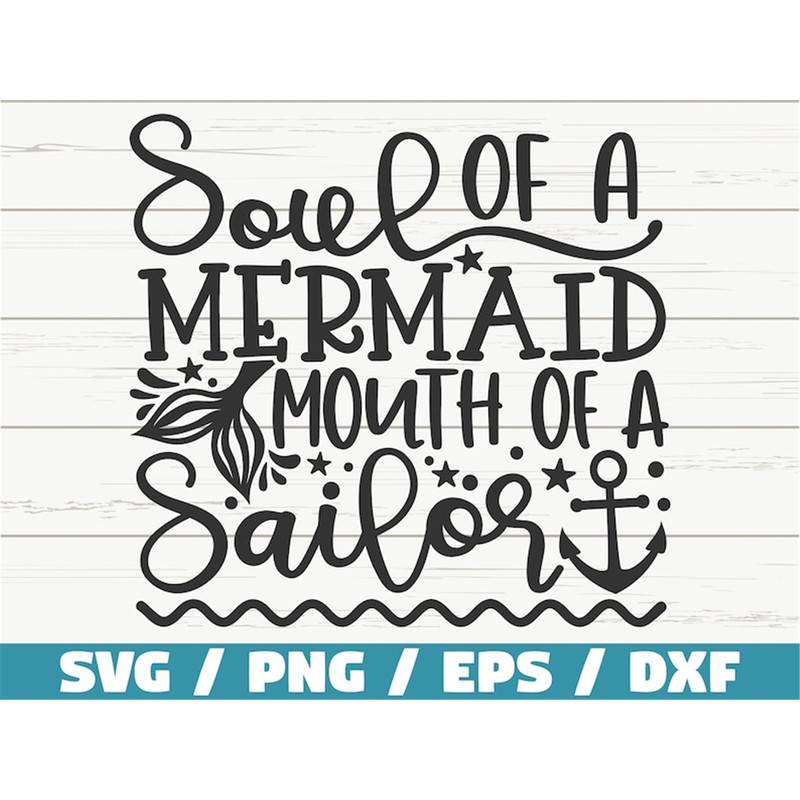 MR-2282023163812-soul-of-a-mermaid-mouth-of-a-sailor-svg-mermaid-svg-cut-image-1.jpg
