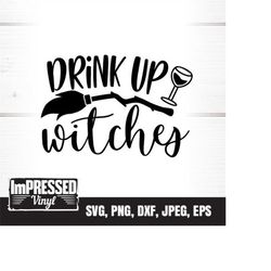drink up witches svg- instant download