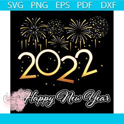 happy new year 2022 svg, new year svg, new years eve party svg, firework svg, countdown svg