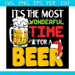 it's the most wonderful time for a beer svg, christmas svg, holidays svg, xmas is coming svg