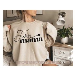 twin mama svg, twin mom svg, png, mom svg cut file for cricut, mother's day svg, twin mom shirt svg, png, eps, dxf pdf c