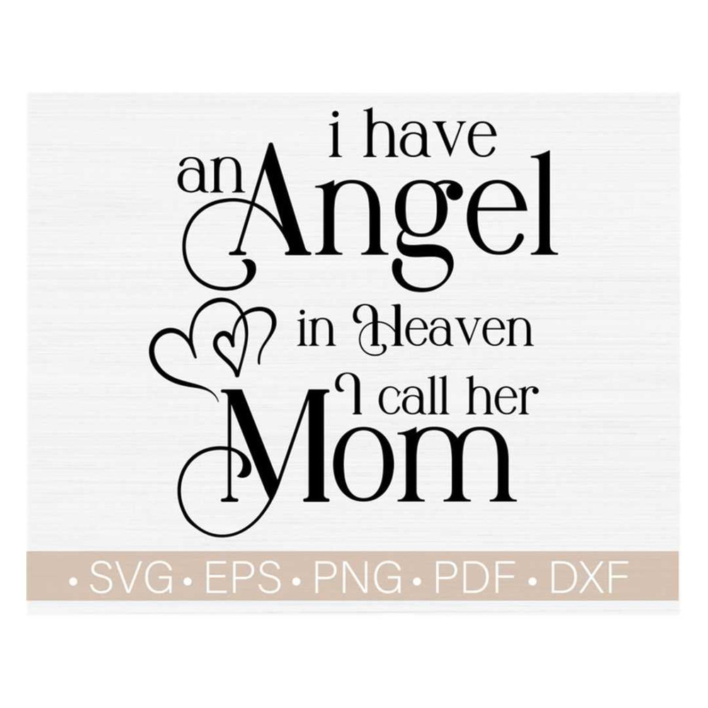 MR-228202317822-i-have-an-angel-in-heaven-i-call-her-mom-svg-svg-in-loving-image-1.jpg