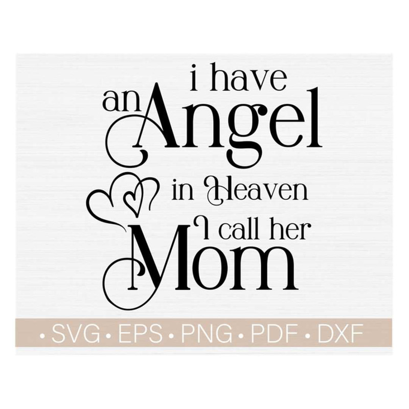 MR-228202317822-i-have-an-angel-in-heaven-i-call-her-mom-svg-svg-in-loving-image-1.jpg