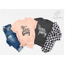 she in love with the boy i'm here for the party t-shirts, bridal party shirts, 90s love song shirts, im gonna marry tha