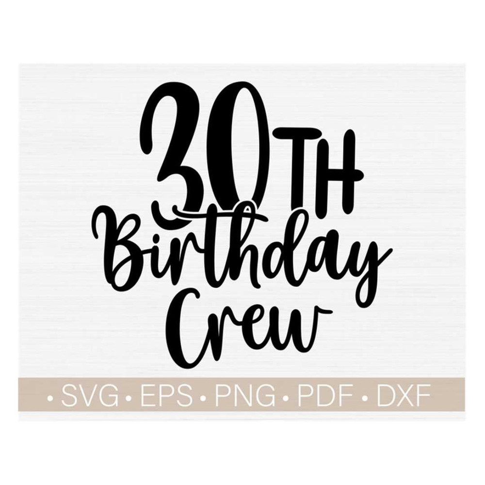 MR-2282023172714-30th-birthday-crew-svg-cut-filethirty-birthday-svg30th-image-1.jpg