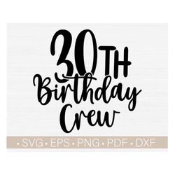 30th birthday crew svg cut file,thirty birthday svg,30th birthday crew svg cricut,silhouette dxf file,print,instant down