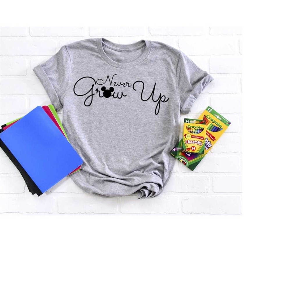 MR-2282023172948-never-grow-up-shirt-disney-grow-up-shirt-disney-adult-shirt-image-1.jpg