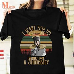 i want you to bring me a shrubbery vintage t-shirt, shrubbery shirt, monty python shirt