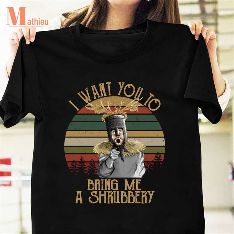 MR-2282023174433-i-want-you-to-bring-me-a-shrubbery-vintage-t-shirt-shrubbery-image-1.jpg