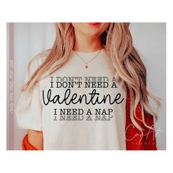 i don't need a valentine svg, i need a nap svg, funny valentine's day svg quotes and sayings, hello valentine svg, love