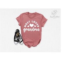 most loved grandma shirt, best grandma shirt, grandma shirt, blessed grandma shirt, mimi shirt, mother's day shirt, moth