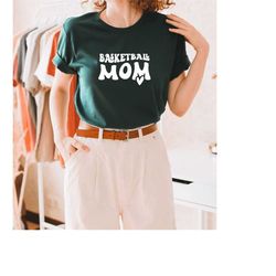 basketball mom svg png pdf, basketball shirt svg, basketball mom shirt, basketball svg, mom svg, basketball mom cricut c