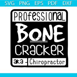 chiropractor svg, trending svg, bone cracker svg, i got your back svg, quotes svg, trained doctor