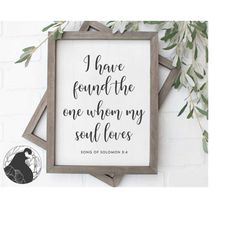 i have found the one whom my soul loves svg, cut file for christian sign, wedding sign svg, cut file foe cricut, silhoue
