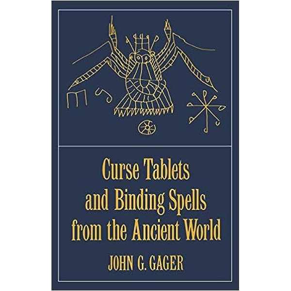 Curse Tablets and Binding Spells from the Ancient World by John G. Gager1.jpg