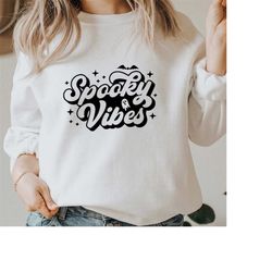 spooky vibes svg png pdf, funny shirt design svg, halloween quote svg, halloween sublimation, halloween funny fall quote