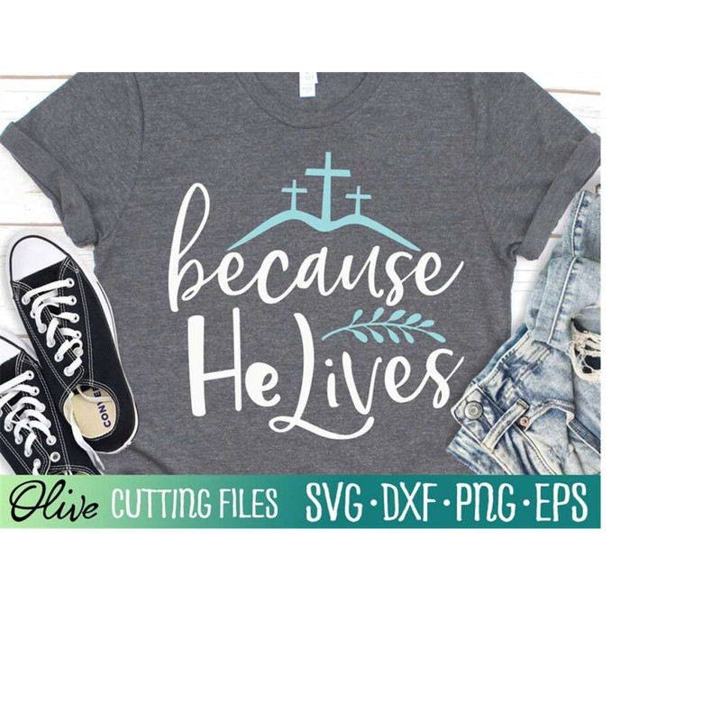 MR-2282023185355-because-he-lives-svg-easter-svg-christian-svg-bible-svg-image-1.jpg