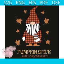 pumpkin spice and everything nice svg, fall gnome svg, drinking coffee svg, women svg, gnome svg, fall shirt, falling le
