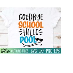 goodbye school hello pool, graduation svg, summer vacation svg, 5th grade svg, grade school svg, cut file, silhouette sv