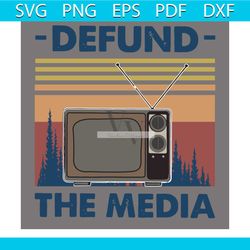 defund the media svg, defund svg, media svg, television svg, tv svg, tv shirt, stop fake news svg, defund fake news svg,