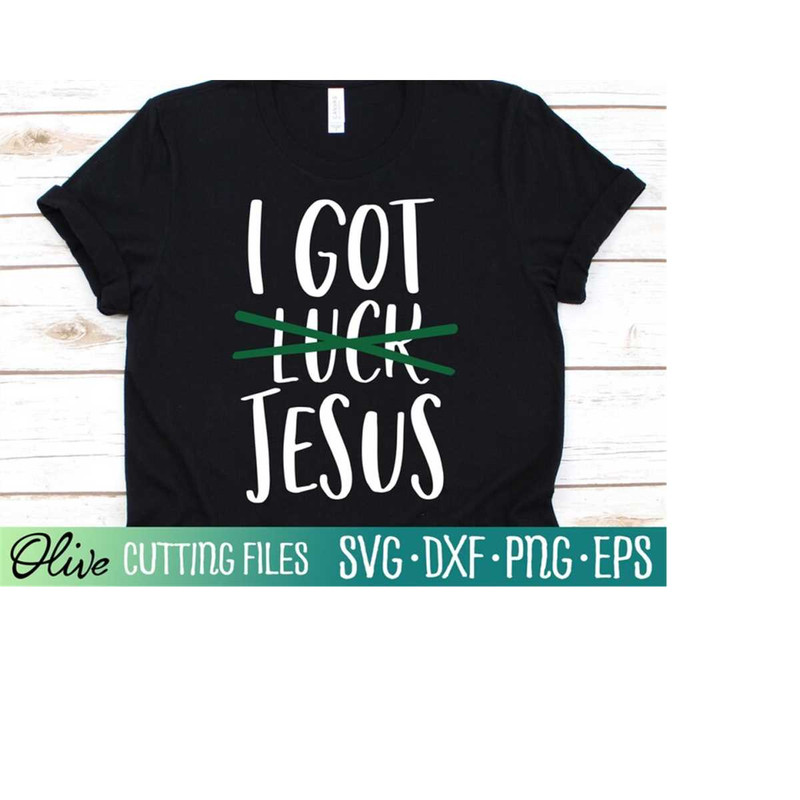 MR-2282023211440-i-got-jesus-not-luck-st-patricks-day-svg-christian-st-image-1.jpg