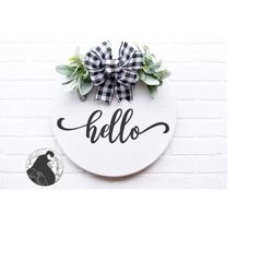 hello svg, door hanger, round sign svg, round welcome svg, welcome, farmhouse decor, svg for front door, cricut, silhoue
