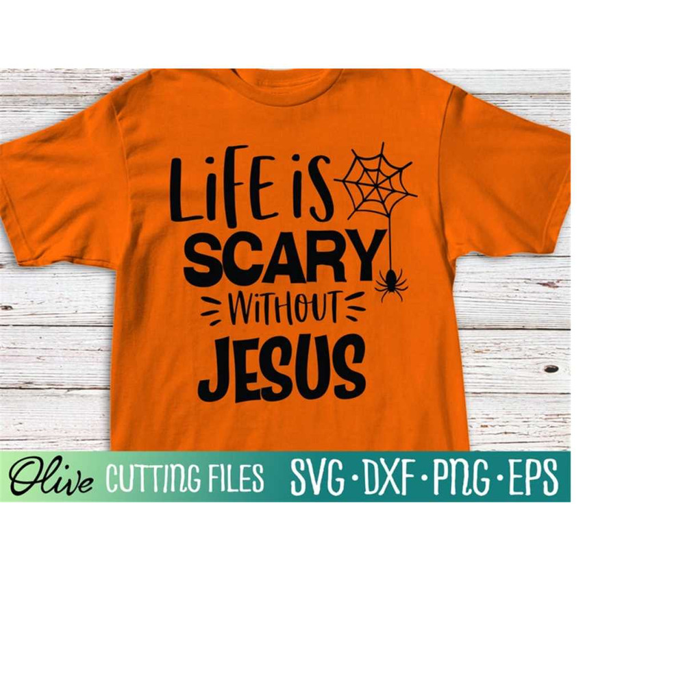 MR-2282023214341-life-is-scary-without-jesus-svg-christian-halloween-svg-fall-image-1.jpg