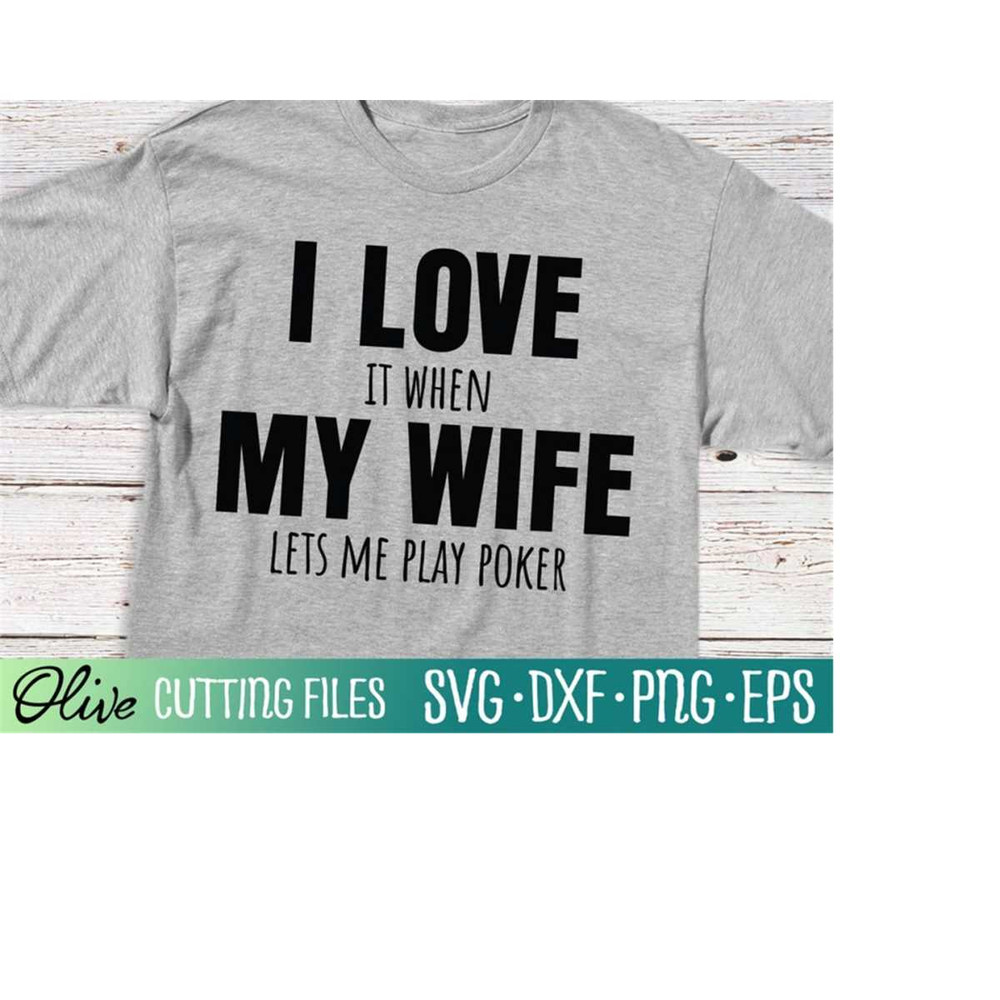 MR-2282023215358-funny-poker-i-love-my-wife-svg-husband-poker-player-svg-image-1.jpg