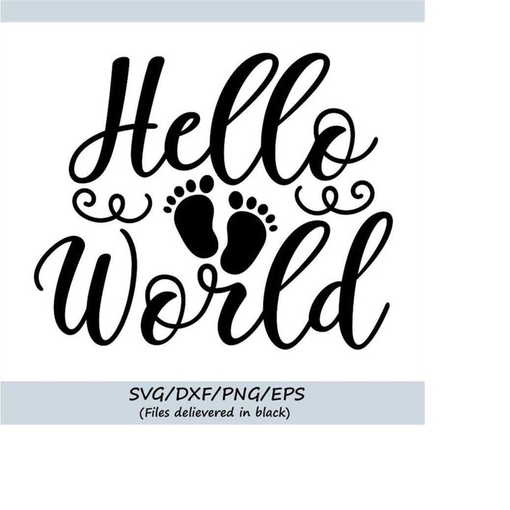 MR-2282023221530-hello-world-svg-newborn-svg-baby-svg-onesie-svg-baby-image-1.jpg