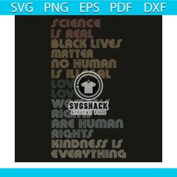 science is real black lives matter no human is illegal svg, trending svg, science is realsvg, black lives matter svg, no