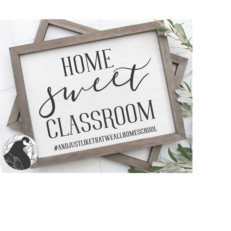 MR-2282023223246-home-sweet-classroom-svg-and-just-like-that-svg-suddenly-image-1.jpg