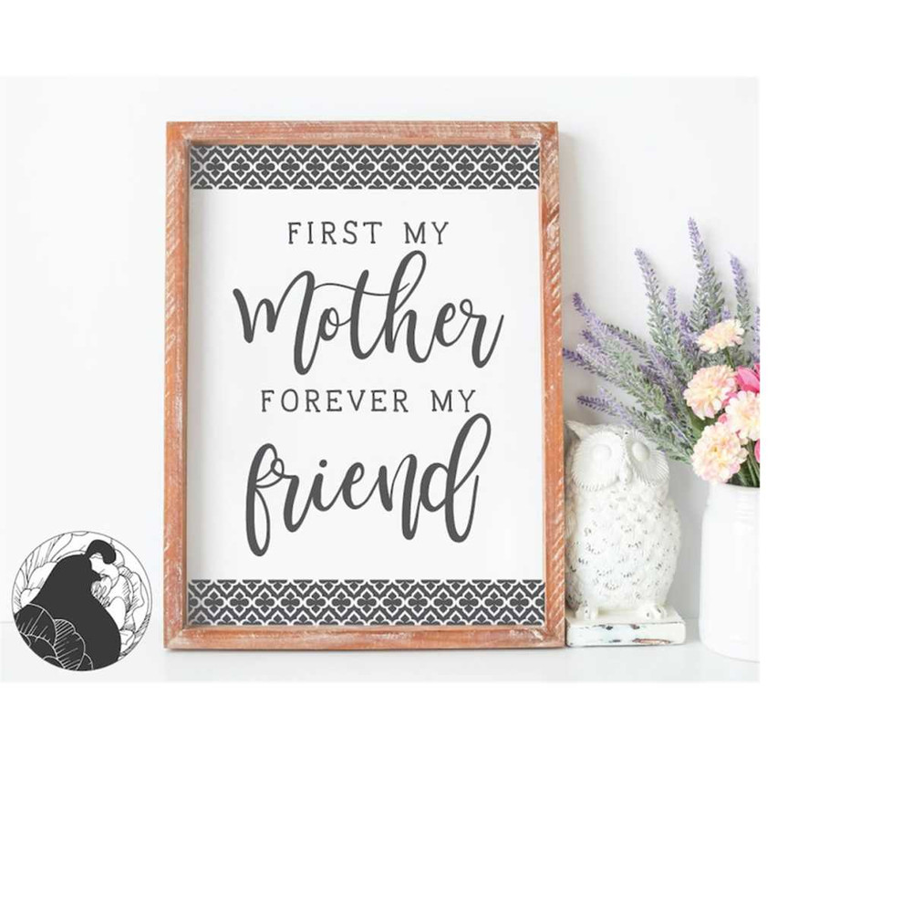 MR-228202322439-svg-files-first-my-mother-forever-my-friend-svg-mom-svg-image-1.jpg
