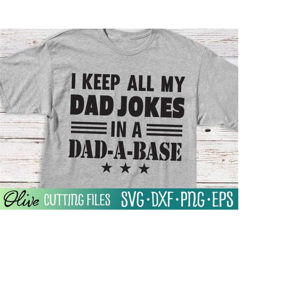 MR-2282023225652-i-keep-all-my-jokes-in-a-dad-a-base-svg-funny-dad-svg-image-1.jpg
