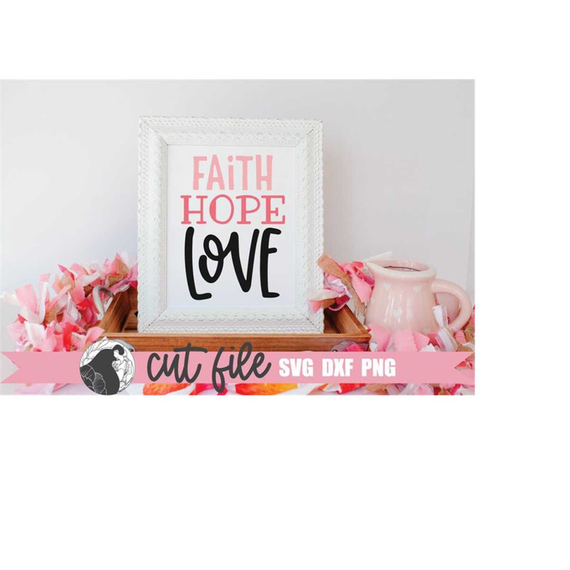 MR-228202323318-faith-hope-love-svg-christian-valentine-farmhouse-sign-svg-image-1.jpg