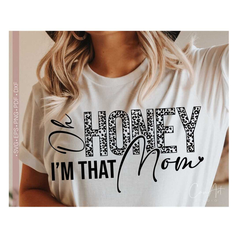 MR-228202323442-oh-honey-im-that-mom-svg-png-funny-mothers-day-svg-image-1.jpg