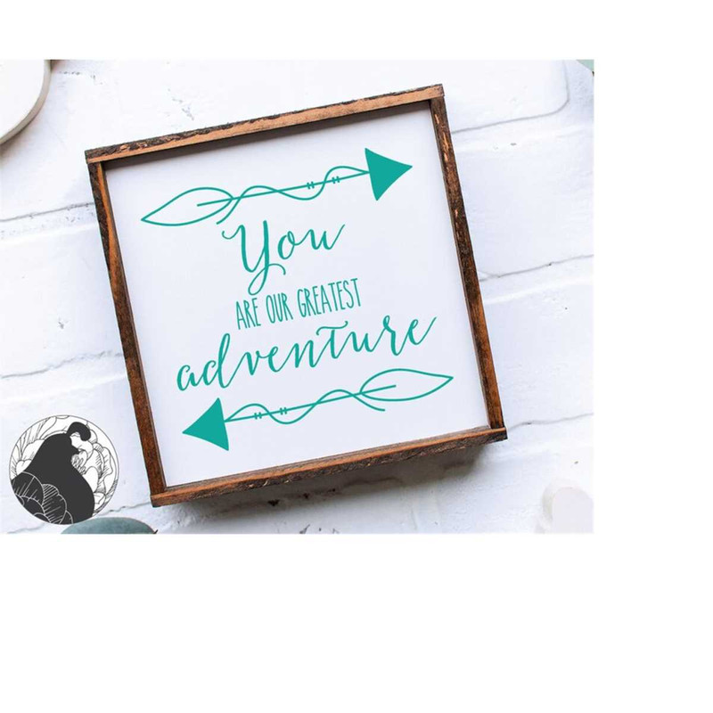 MR-2282023234811-you-are-our-greatest-adventure-svg-nursery-svg-adventure-image-1.jpg