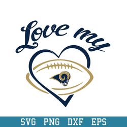 Love My Los Angeles Rams Svg, Los Angeles Rams Svg, NFL Svg, Png Dxf Eps Digital File