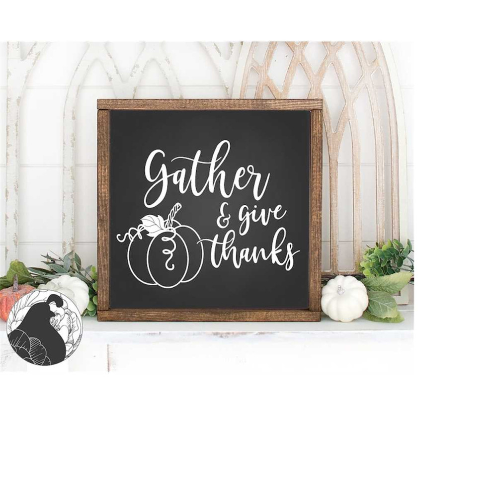MR-238202301337-gather-and-give-thanks-svg-gather-sign-svg-fall-quote-image-1.jpg