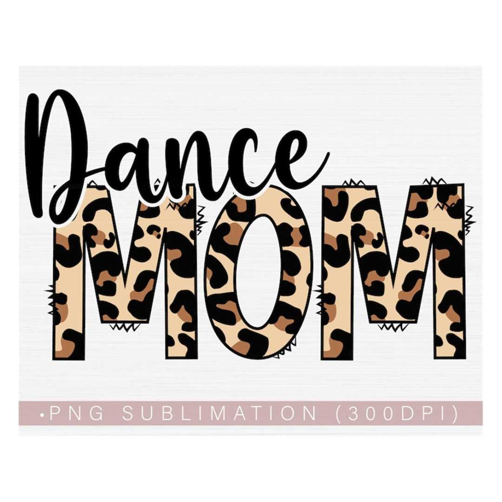 MR-238202301359-dance-mom-png-dance-mom-shirt-png-sublimation-printleopard-image-1.jpg
