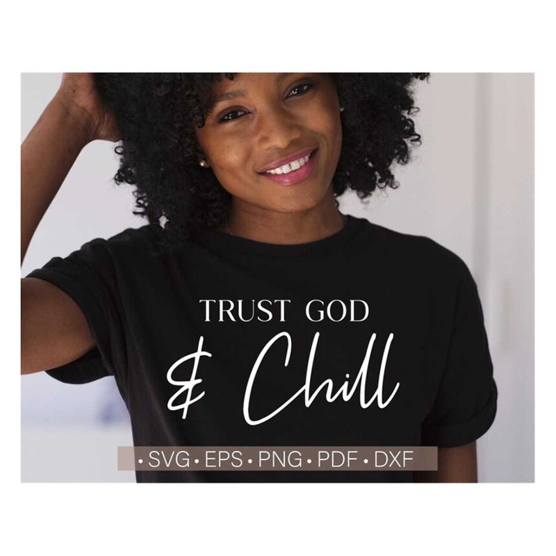 MR-238202304042-trust-god-and-chill-svg-god-svg-files-christian-women-image-1.jpg