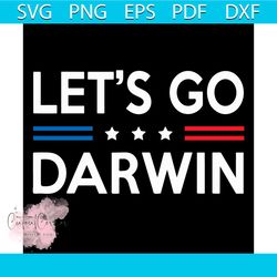 lets go darwin funny darwin svg, trending svg, charles robert darwin svg, english naturalist