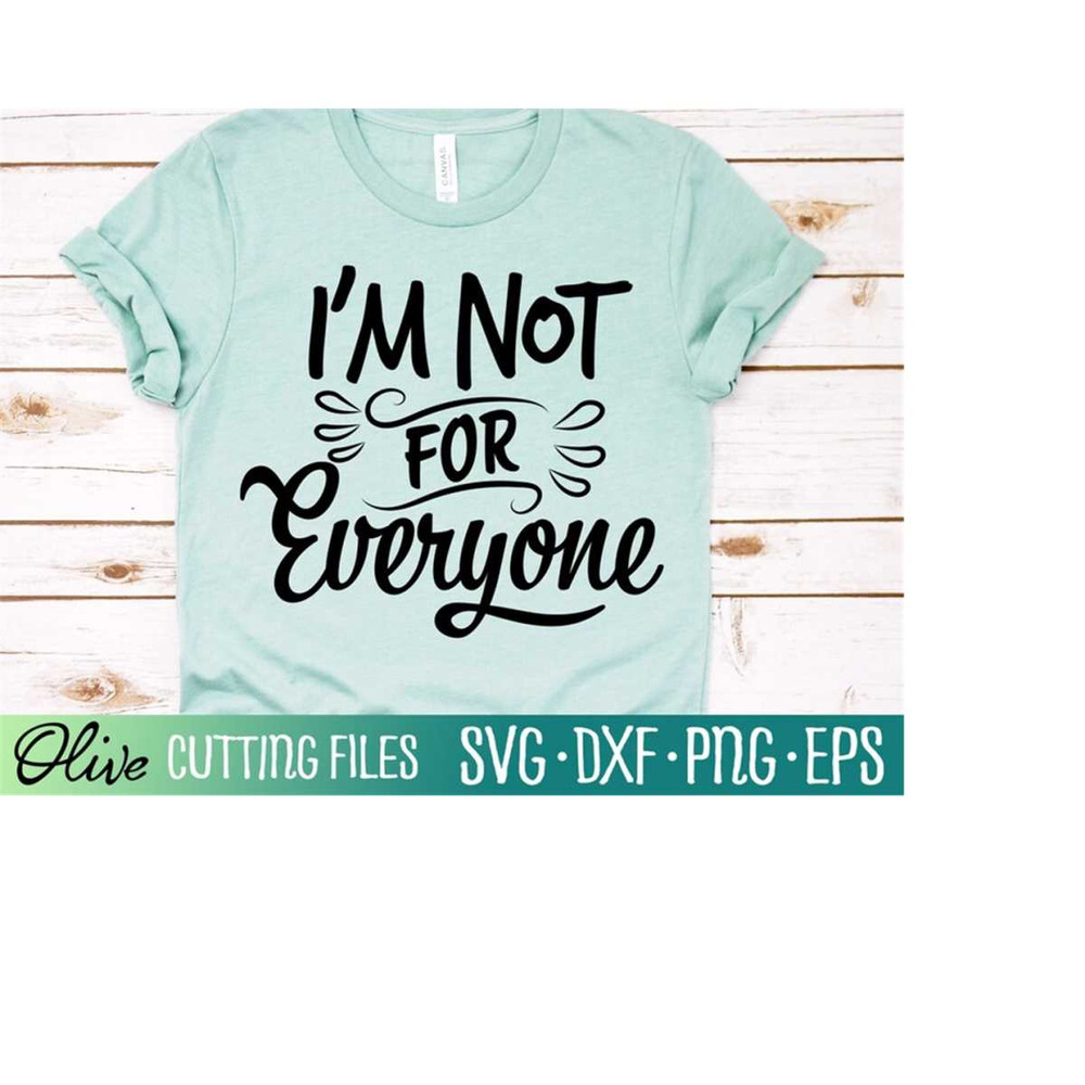 MR-23820230413-im-not-for-everyone-svg-funny-sarcastic-svg-funny-image-1.jpg