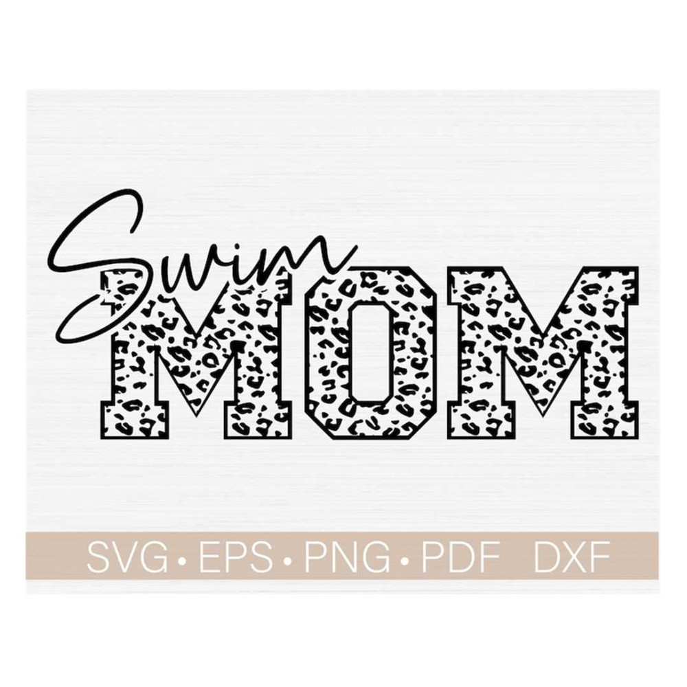 MR-238202304839-swim-mom-svg-swim-mom-shirt-svg-cut-fileleopard-cheetah-image-1.jpg