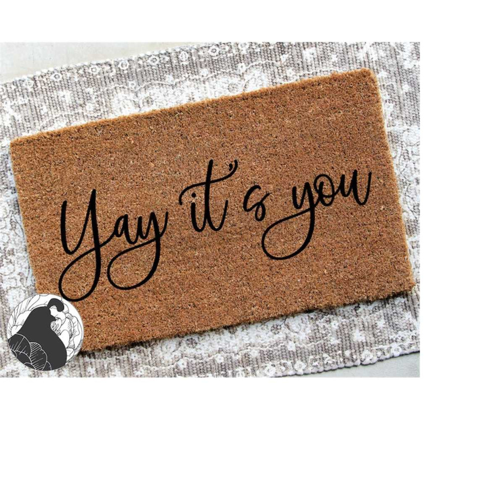 MR-23820231015-yay-its-you-svg-doormat-cut-file-doormat-quote-welcome-image-1.jpg