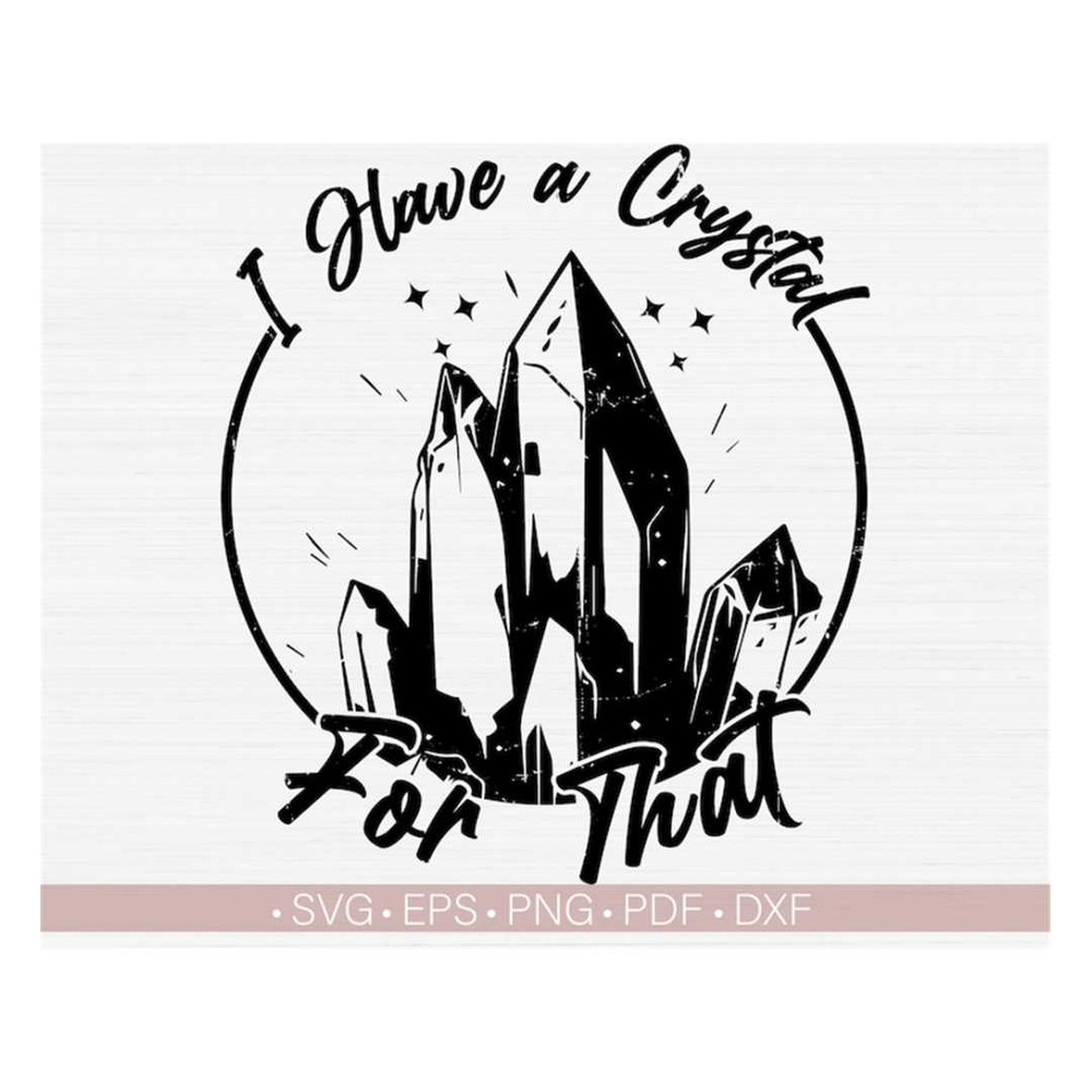 MR-23820231047-i-have-a-crystal-for-that-svg-png-crystal-healing-svg-image-1.jpg