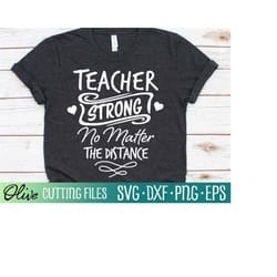 teacher strong svg, school teacher svg, distance learning svg, covid svg, inspiring svg, cameo cricut, cut file, silhoue