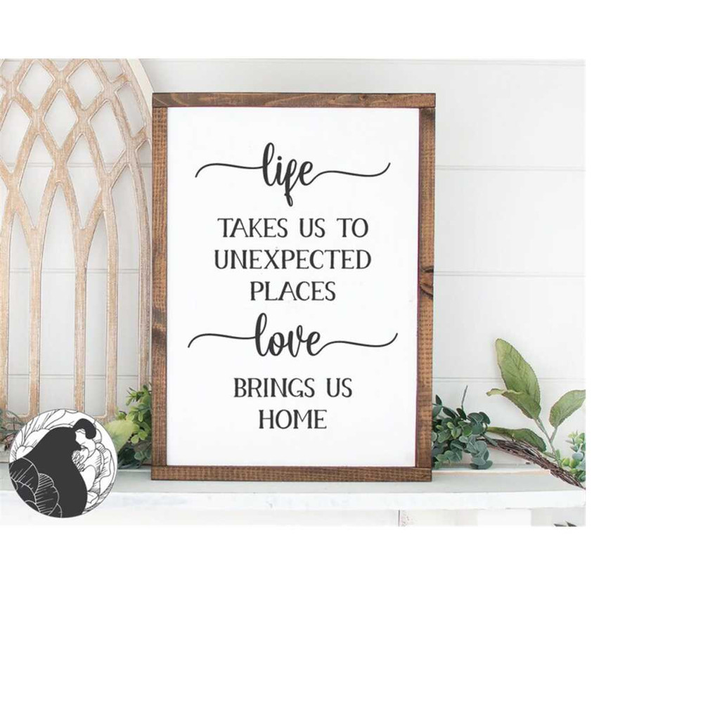 MR-23820231548-life-takes-us-to-unexpected-places-love-brings-us-home-svg-image-1.jpg