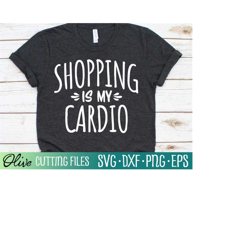 MR-238202311340-shopping-is-my-cardio-svg-funny-shopping-svg-funny-fitness-image-1.jpg