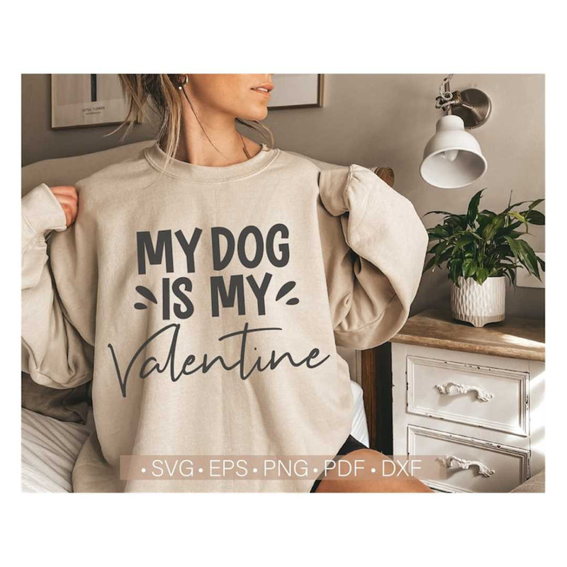 MR-238202311554-my-dog-is-my-valentine-svg-dog-mom-svg-valentines-day-image-1.jpg