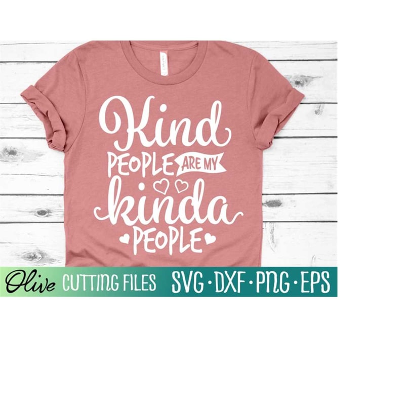 MR-238202311845-kind-people-are-my-kinda-people-svg-cut-file-inspirational-image-1.jpg